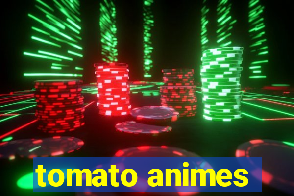 tomato animes